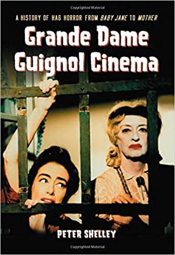 Grande Dame Guignol Cinema: A History of Hag Horror from Baby Jane to Mother indir