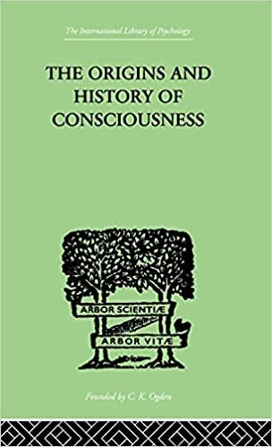 The Origins And History Of Consciousness (International Library of Psychology)
