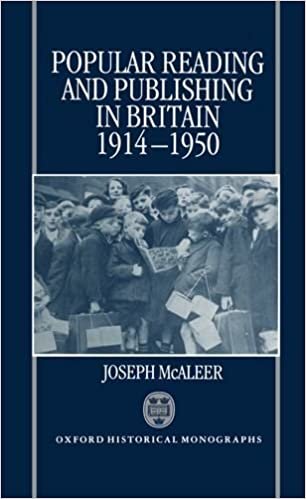 Popular Reading and Publishing in Britain, 1914-1950 (Oxford Historical Monographs)