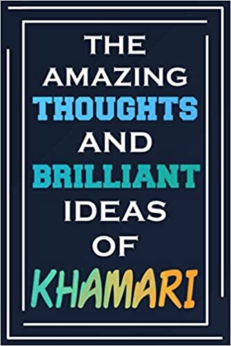 The Amazing Thoughts And Brilliant Ideas Of Khamari: Blank Lined Notebook | Personalized Name Gifts