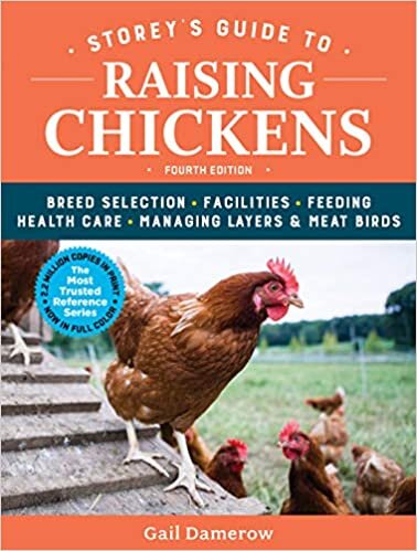 Storey's Guide to Raising Chickens, 4th Edition: Breed Selection, Facilities, Feeding, Health Care, Managing Layers & Meat Birds indir