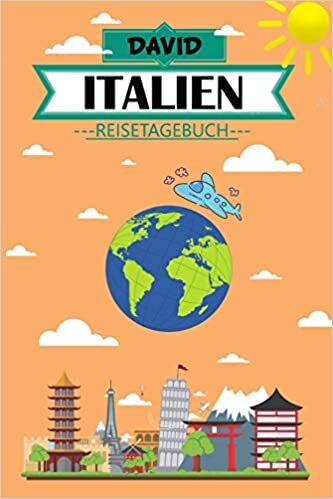 David Italien Reisetagebuch: Dein persönliches Kindertagebuch fürs Notieren und Sammeln der schönsten Erlebnisse in Italien | Geschenkidee für ... Seiten zum Ausfüllen, Malen und Spaß haben