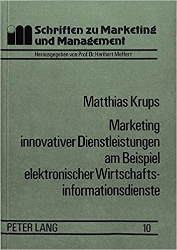 Marketing innovativer Dienstleistungen am Beispiel elektronischer Wirtschaftsinformationsdienste (Schriften zu Marketing und Management, Band 10) indir