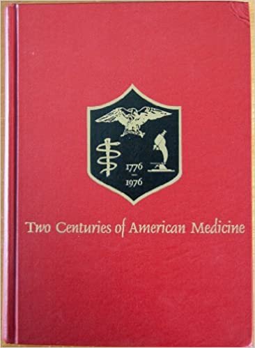 Two Centuries of American Medicine, 1776-1976