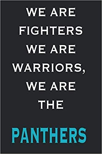 We Are Fighters We Are Warriors We Are The Panthers: Lined Notebook/ Journal, 110 Pages, 6x9, Soft Cover, Matte Finish