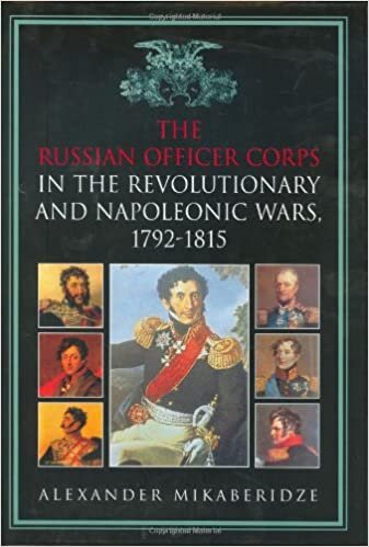 The Russian Officer Corps of the Revolutionary and Napoleonic Wars: 1792-1815