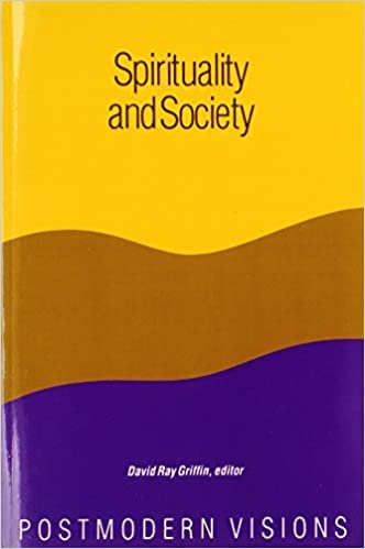 Spirituality and Society: Postmodern Visions (SUNY series in Constructive Postmodern Thought)
