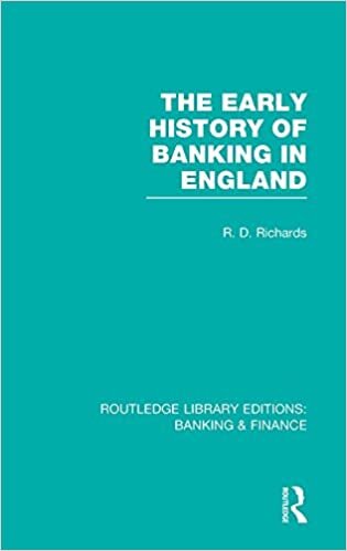 The Early History of Banking in England (RLE Banking & Finance) (Routledge Library Editions: Banking & Finance)