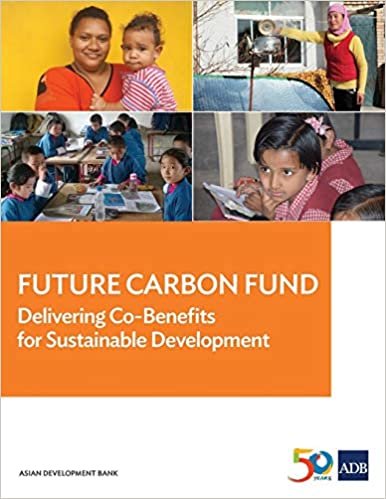 Future Carbon Fund: Delivering Co-Benefits for Sustainable Development