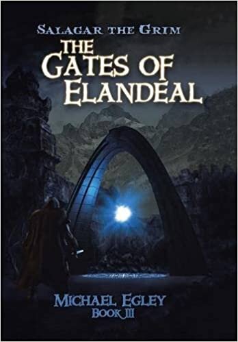 SALAGAR THE GRIM: The Gates of Elandeal