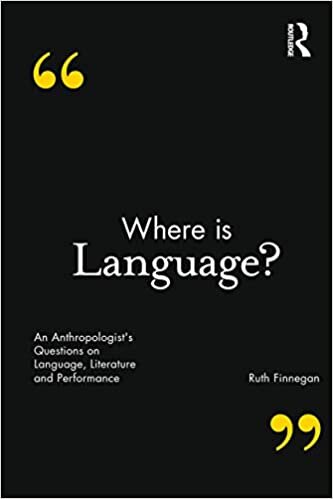 Where is Language?: An Anthropologist's Questions on Language, Literature and Performance (Criminal Practice Series)