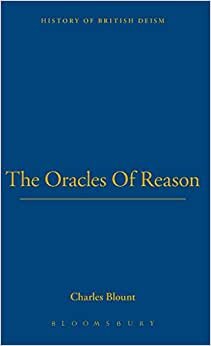 The Oracles of Reason (Works in the History of British Deism)
