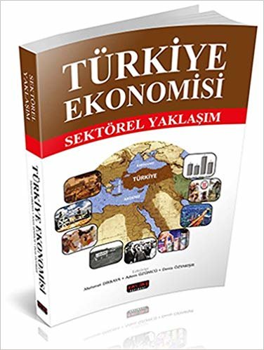 Türkiye Ekonomisi: Sektörel Yaklaşım