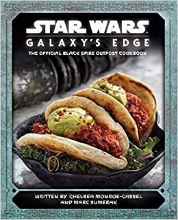 Star Wars: Galaxy's Edge: The Official Black Spire Outpost Cookbook indir