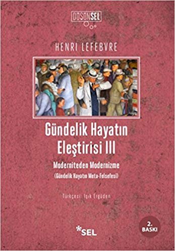 Gündelik Hayatın Eleştirisi 3: Moderniteden Modernizme indir