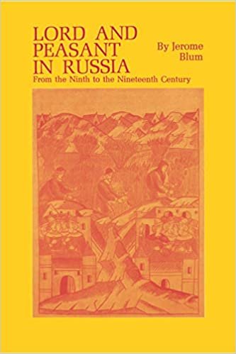 Lord and Peasant in Russia: From the Ninth to the Nineteenth Century: From the 9th to the 19th Century