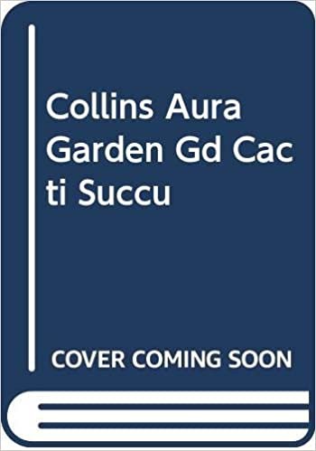 Collins Aura Garden Gd Cacti Succu