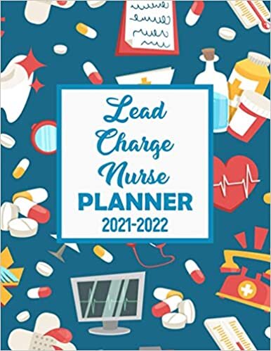 Lead Charge Nurse Planner: 2 Years Planner | 2021-2022 Weekly, Monthly, Daily Calendar Planner | Plan and schedule your next two years | Xmas Gifts ... book | Nurse gifts for nursing student