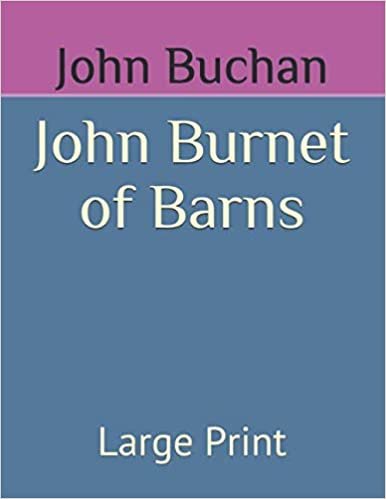 John Burnet of Barns: Large Print