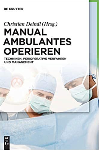 Manual Ambulantes Operieren: Techniken, perioperative Verfahren und Management