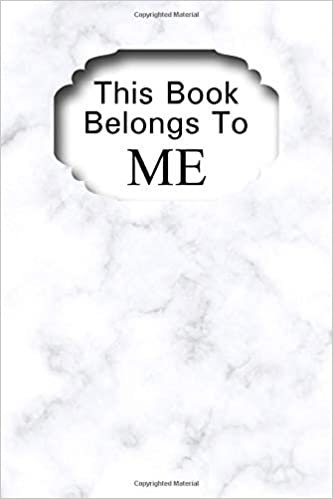 This Book Belongs to Me: A Blank Lined Notebook / Journal / Personal Diary (White Marbled Cover)