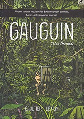 Gauguin: Yolun Ötesinde