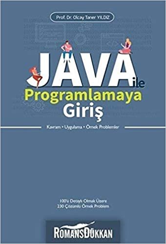Java İle Programlamaya Giriş: Kavram – Uygulama – Örnek Problemler