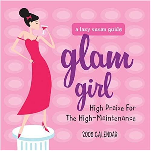 Glam Girl 2006 Calendar: A Lazy Susan Guide: Wall Calendar