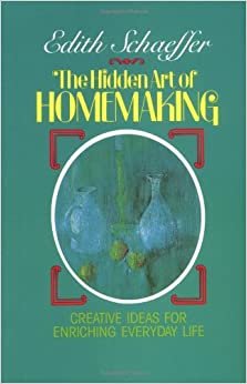 Hidden Art of Homemaking (Living Studies)