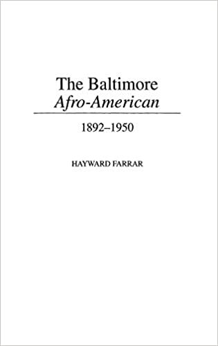 "The Baltimore Afro-American: 1892-1950 (Contributions in Afro-American & African Studies)