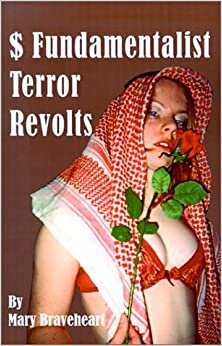 $ Fundamentalist Terror Revolts: A Novel Inspired by the Murders of an Australian Nurse in Saudi and of Pricess Diana in Paris