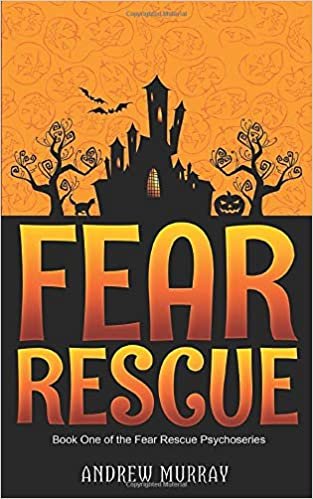 Fear Rescue (The Fear Rescue Psychoseries, Band 1)