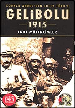 Gelibolu 1915 (Cep Boy): Korkak Abdul'den Jolly Türk'e indir