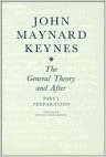The Collected Writings of John Maynard Keynes: Volume 13, The General Theory and After: Part I. Preparation