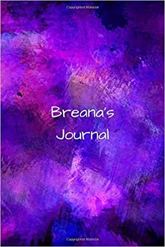 Breana's Journal: Personalized Lined Journal for Breana Diary Notebook 100 Pages, 6" x 9" (15.24 x 22.86 cm), Durable Soft Cover