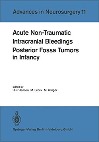 Acute Non-Traumatic Intracranial Bleedings. Posterior Fossa Tumors in Infancy: Proceedings Of The 33Rd Annual Meeting Of The Deutsche Gesellschaft Für . . . May 16-20, 1982 (Advances In Neurosurgery)
