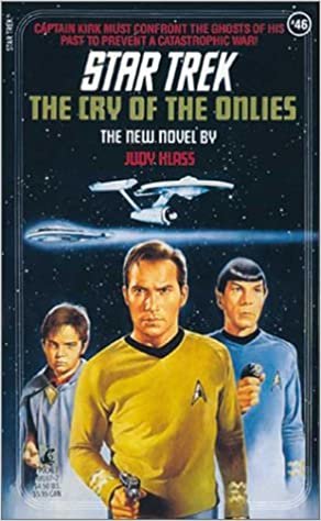 The Cry of the Onlies (Star Trek: the Original Series, Band 46) indir