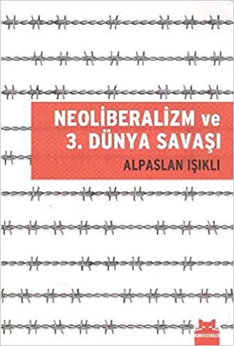 Neoliberalizm ve 3. Dünya Savaşı