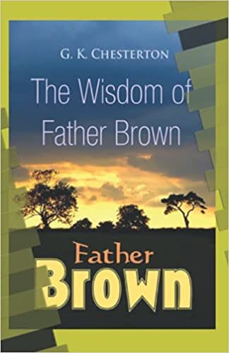 The Wisdom of Father Brown 19 century book : Illustrated Edition