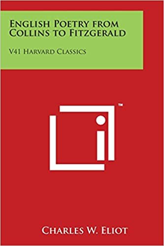 English Poetry from Collins to Fitzgerald: V41 Harvard Classics indir