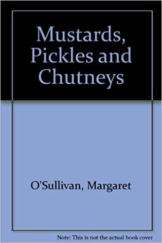 Mustards, Pickles and Chutneys