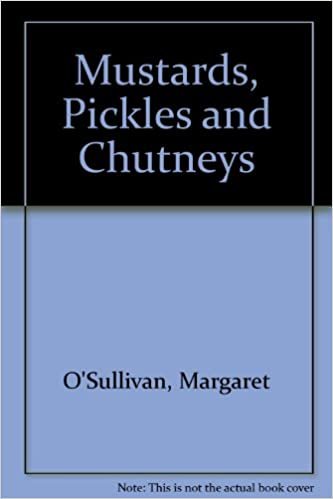 Mustards, Pickles and Chutneys indir