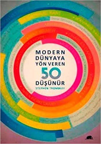 MODERN DÜNYAYA YÖN VEREN 50 DÜŞÜNÜR