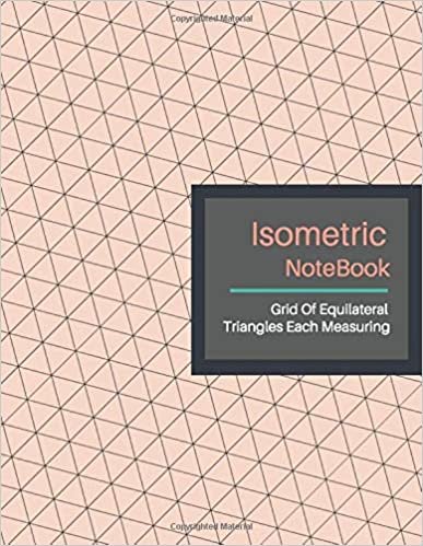 Isometric Notebook: Grid Graph Paper (3D Triangular Paper) Isometric Reticle Paper (8.5"x11"inch) Used to Draw Angles Accurately. Ideal for Engineer, ... Technical Sketchbook. (Creme de Peche Cover)