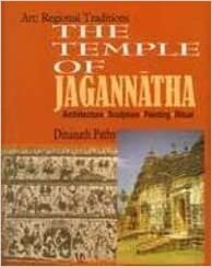 The Temple of Jagannath: Architecture, Sculpture, Painting and Ritual