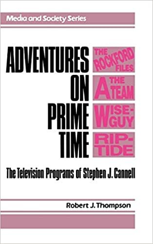 Adventures on Prime Time: Television Programs of Stephen J. Cannell (Media & society series)