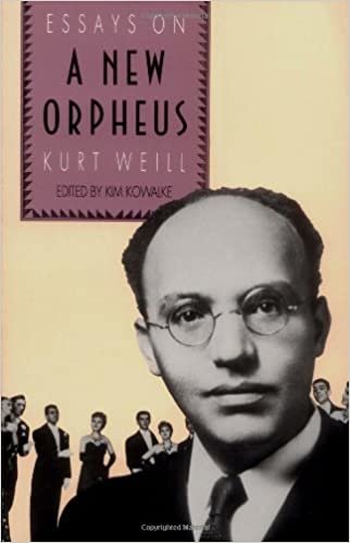 The New Orpheus: Essays on Kurt Weill