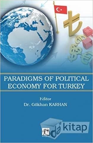 Paradigms of Political Economy For Turkey