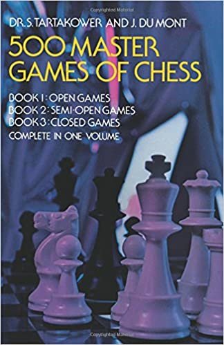 500 Hundred Master Games of Chess (3 Books in 1 Volume)