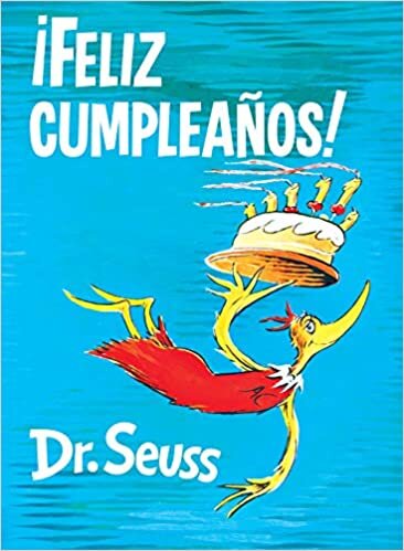 ¡feliz Cumpleaños! (Happy Birthday to You! Spanish Edition) (Classic Seuss) indir